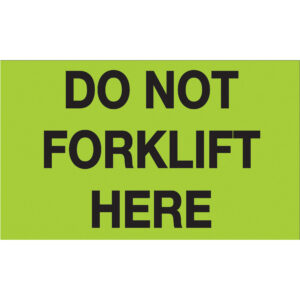 3 x 5" - "Do Not Forklift Here" (Fluorescent Green) Labels
