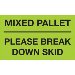 3 x 5" - "Mixed Pallet - Please Break Down Skid" (Fluorescent Green) Labels