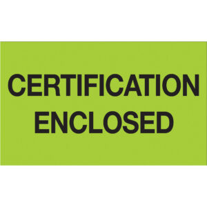 3 x 5" - "Certification Enclosed" (Fluorescent Green) Labels
