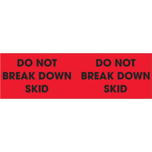 3 x 10" - "Do Not Break Down Skid" (Fluorescent Red) Labels