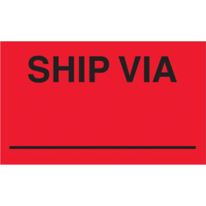 3 x 5" - "Ship Via" (Fluorescent Red) Labels